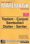 Konu Odaklı Matematik Fasikülleri & Toplam - Çarpım Sembolleri - Diziler - Seriler