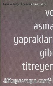 Ve Asma Yaprakları Gibi Titreyen El