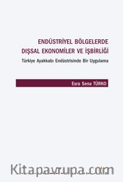 Endüstriyel Bölgelerde Dışsal Ekonomiler ve İşbirliği