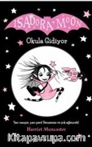 Isadora Moon Okula Gidiyor