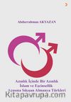 Azınlık İçinde Bir Azınlık İslam ve Eşcinsellik Arasında Sıkışan Almanya Türkleri  
