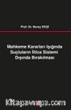 Mahkeme Kararları Işığında Suçluların İltica Sistemi Dışında Bırakılması