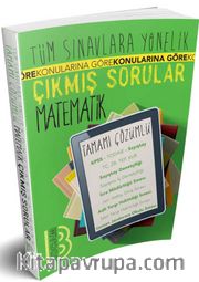 Tüm Sınavlara Yönelik Tamamı Çözümlü Matematik Çıkmış Sorular 