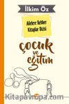 Çocuk ve Eğitim / Ailelere Rehber Kitaplar Dizisi
