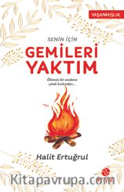 Senin İçin Gemileri Yaktım
