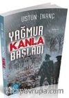 Yağmur Kanla Başladı