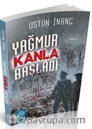Yağmur Kanla Başladı