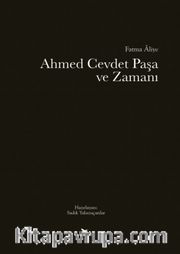 Ahmet Cevdet Paşa ve Zamanı