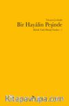 Bir Hayalin Peşinde & Klasik Türk Müziği Yazıları 1