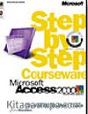 Microsoft  Access 2000 Step by Step Courseware Core Skills Class Pack