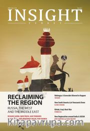 Insight Turkey Vol. 19, No. 4 Reclaiming the Region: Russia, the West and the Middle East