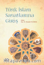 Türk İslam Sanatlarına Giriş