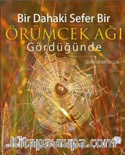 Bir Dahaki Sefer Örümcek Ağı Gördüğünde