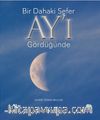 Bir Dahaki Sefer Ay’ı Gördüğünde 