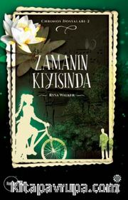 Zamanın Kıyısında / Chronos Dosyaları 2