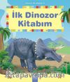 İlk Dinozor Kitabım / Resimli İlk Kitaplarım 