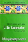 İz bin Abdüsselam Sultanu’l Ulema ve Bayiu’l Ümera Hayatı, Şahsiyeti ve Eserleri