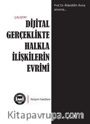 Dijital Gerçeklikte Halkla İlişkilerin Evrimi 