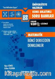 Üniversiteye Hazırlık Matematik İkinci Dereceden Denklemler Konu Anlatımlı Soru Bankası