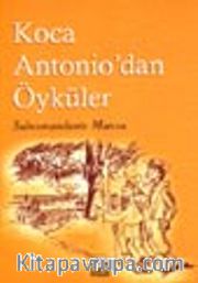Koca Antonio'dan Öyküler