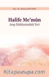 Halife Me’mun & Arap Edebiyatındaki Yeri