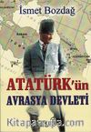 Atatürk'ün Avrasya Devleti