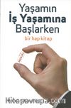 Yaşamın İş Yaşamına Başlarken & Bir Hap Kitap