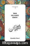 İmam Ebu Hanife Kimdir?