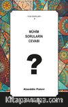 Mühim Soruların Cevabı