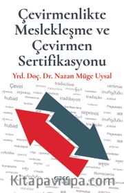 Çevirmenlikte Meslekleşme ve Çevirmen Sertifikasyonu 