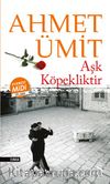 Aşk  Köpekliktir (Midi Boy)