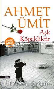 Aşk  Köpekliktir (Midi Boy)