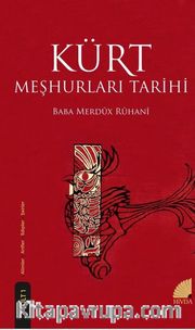 Kürt Meşhurları Tarihi (Cilt 1) <br /> Arifler, Alimler, Edipler, Şairler