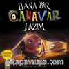 Bana Bir Canavar Lazım 
