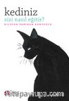 Kediniz Sizi Nasıl Eğitir?