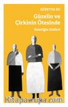 Güzelin ve Çirkinin Ötesinde & Estetiğin Halleri