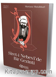 Siret-i Nebevi'de Bir Gezinti