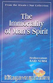 The Immortality Of Man's Spirit (29. Söz)