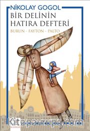 Bir Delinin Hatıra Defteri <br /> Burun - Fayton - Palto