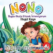 Nono 2 / Bugün Okula Gitmek İstemiyorum