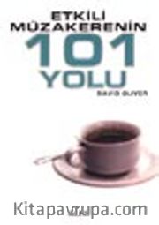 Etkili Müzakerenin 101 Yolu