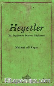 Heyetler <br /> Hz. Peygamberin Dönemi Diplomasi 