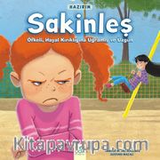 Hazırım - Sakinleş <br /> Öfkeli, Hayal Kırıklığına Uğramış ve Üzgün 