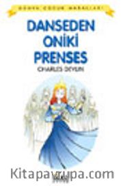 Dans Eden On İki Prenses / Dünya Çocuk Masalları