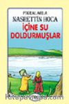 İçine Su Doldurmuşlar