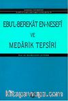 Ebü'l Berakat en-Nesefi ve Medarik Tefsiri