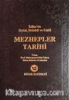 Mezhepler Tarihi & İslam'da Siyasi, İtikadi ve Fıkhı (İthal Kağıt)