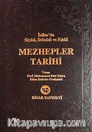 Mezhepler Tarihi <br /> İslam'da Siyasi, İtikadi ve Fıkhı (İthal Kağıt)