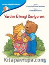 Yardım Etmeyi Seviyorum / Nasıl Hissediyorum ?