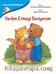 Yardım Etmeyi Seviyorum / Nasıl Hissediyorum ?
